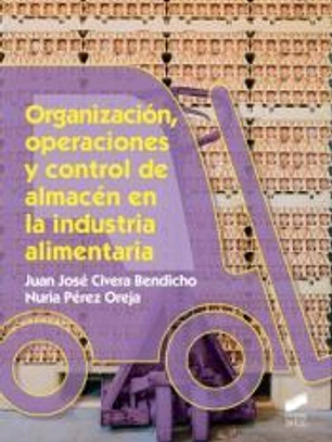 ORGANIZACION, OPERACIONES Y CONTROL DE ALMACEN EN LA INDUSTRIA ALIMENTARIA