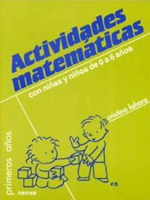 ACTIVIDADES MATEMÁTICAS CON NIÑOS DE 0 A 6 AÑOS