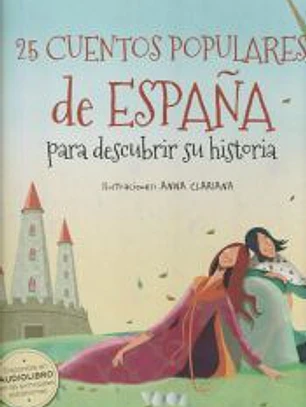 25 CUENTOS POPULARES DE ESPAÑA PARA DESCUBRIR SU HISTORIA