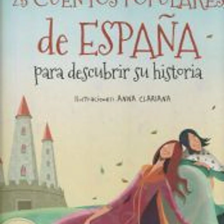 25 CUENTOS POPULARES DE ESPAÑA PARA DESCUBRIR SU HISTORIA 1