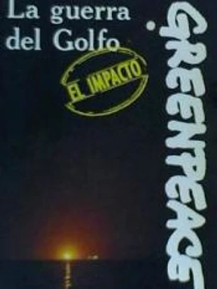 La guerra del Golfo: el impacto : la guerra moderna y el medio ambiente