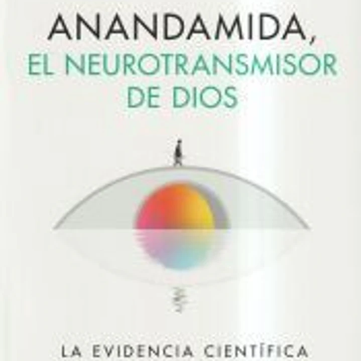 Anandamida, el neurotransmisor de Dios 1