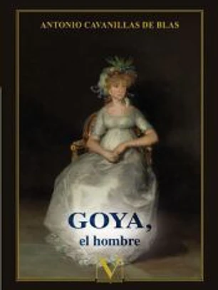 Goya, el hombre