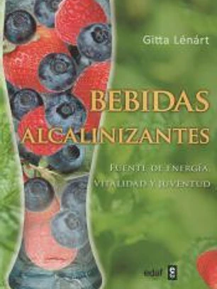 Bebidas Alcalinizantes: batidos verdes, zumos y alimentos para estar sanos