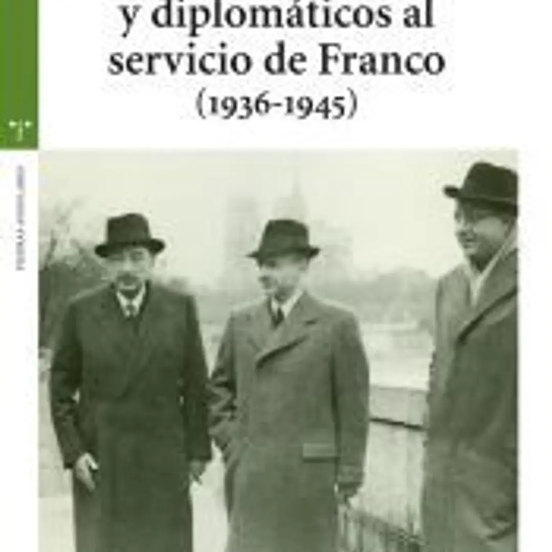PROPAGANDISTAS Y DIPLOMATICOS AL SERVICIO DE FRANCO 1