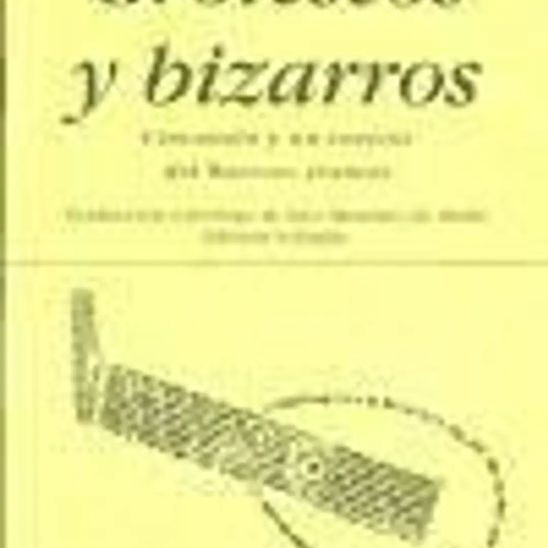 Grotescos y bizarros. Cincuenta y un sonetos del Barroco francés 1