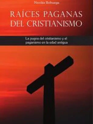 Raíces paganas del cristianismo