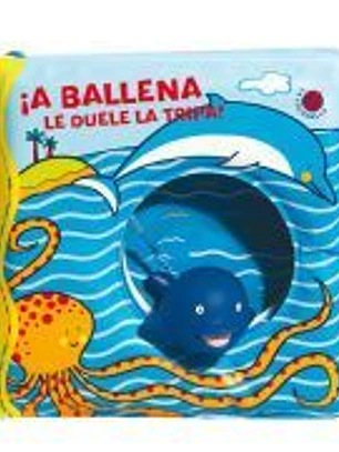 ¡A la ballena le duele la tripa!