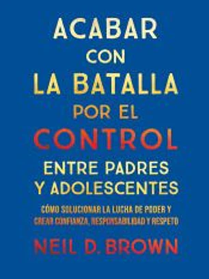 Acabar con la batalla por el control entre padres y adolescentes