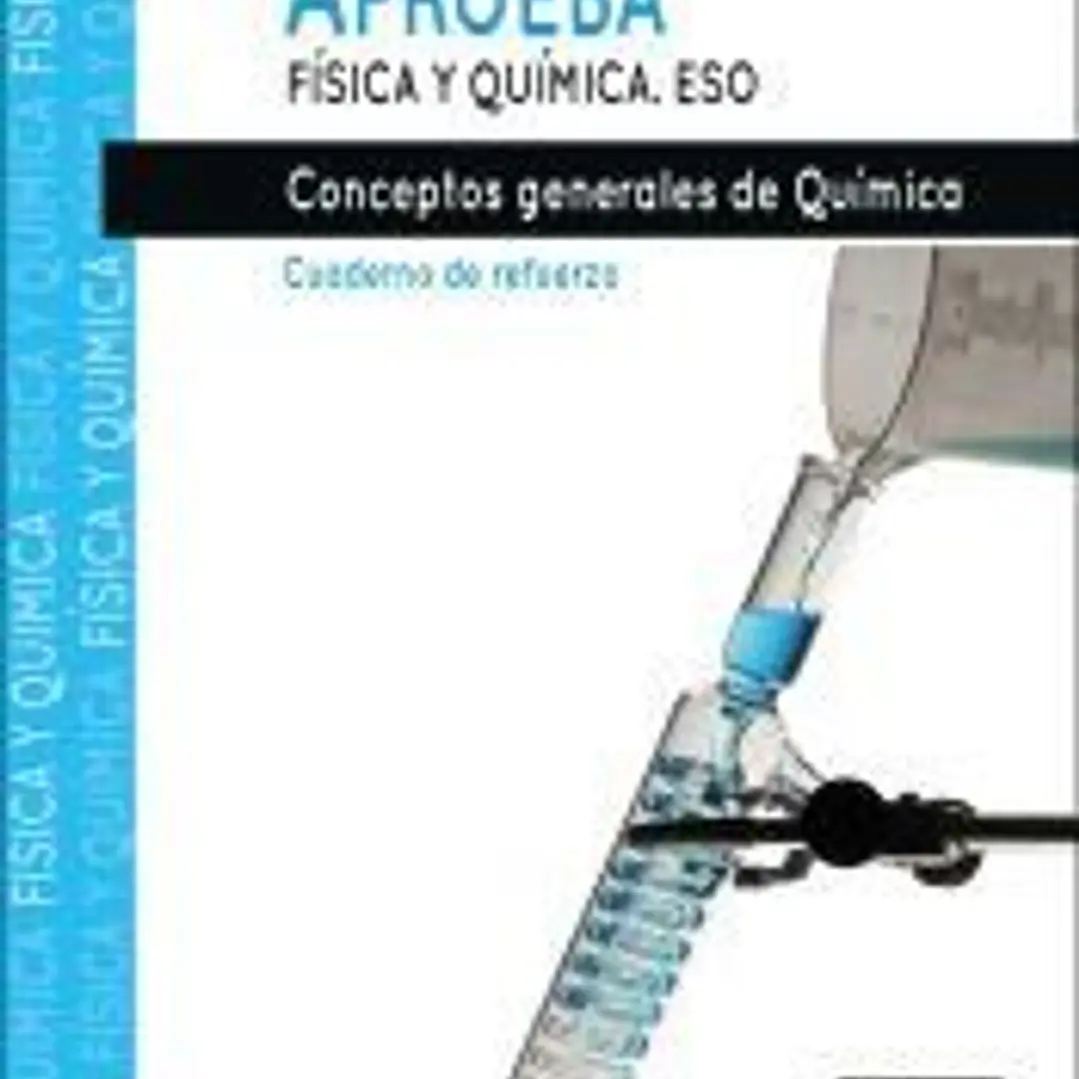 Aprueba Física y Química.Conceptos generales de Química 1