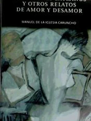 Atractores extraños y otros relatos de amor y desamor