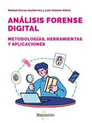 Análisis forense digital. Metodologías, herramientas y aplicaciones