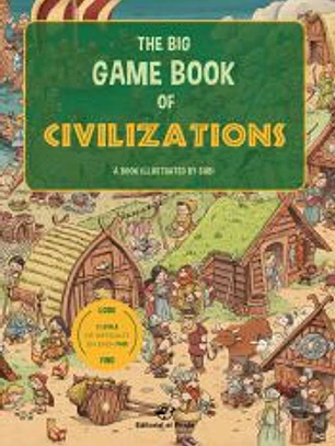 The big game book of civilizations - Libros para niños en inglés