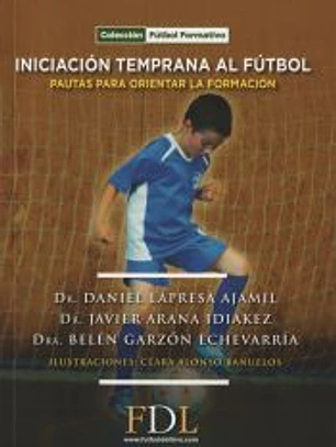 Iniciación Temprana al fútbol: Pautas para orientar la formación.