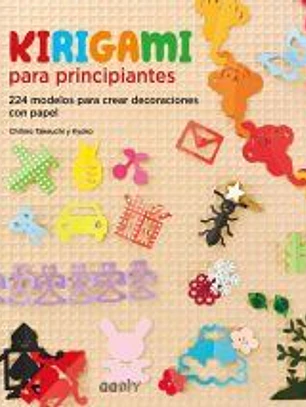Kirigami para principiantes 224 modelos para crear decoraciones con papel