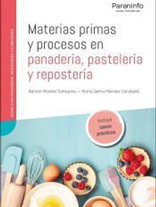 Materias primas y procesos en panadería, pastelería y repostería