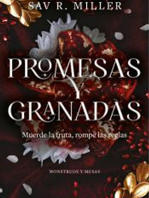 Promesas y granadas (Monstruos y Musas)