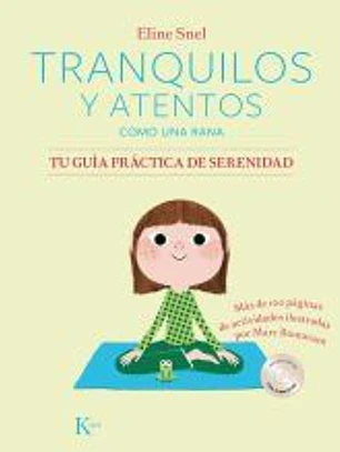 Tranquilos y atentos como una rana. Tu guía práctica de serenidad