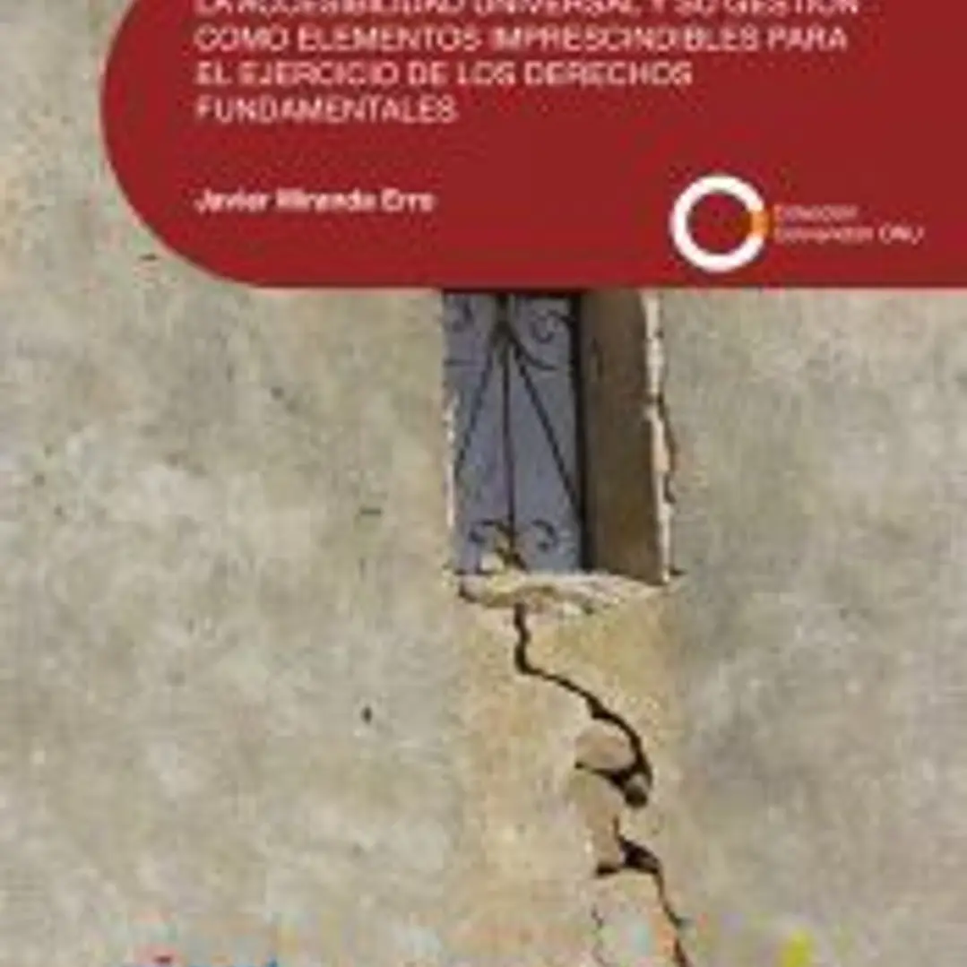 LA ACCESIBILIDAD UNIVERSAL Y SU GESTIÓN COMO ELEMENTOS IMPRESCINDIBLES PARA EL EJERCICIO DE LOS DERECHOS FUNDAMENTALES 1