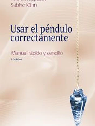 Usar el péndulo correctamente (N.E.)