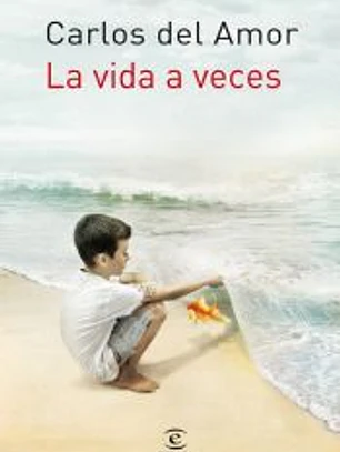 La vida a veces