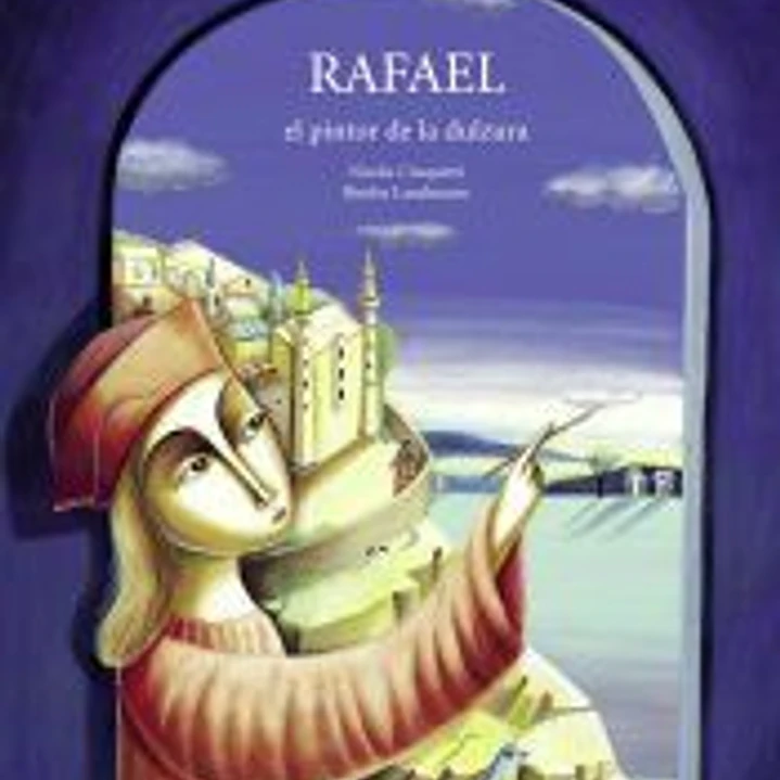 Rafael, el pintor de la dulzura 1