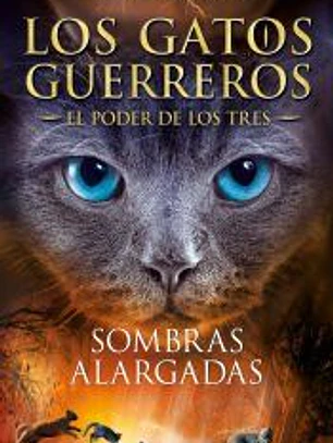 Sombras alargadas (Los Gatos Guerreros | El Poder de los Tres 5)