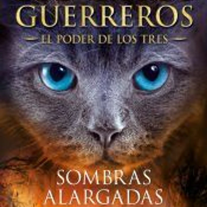 Sombras alargadas (Los Gatos Guerreros | El Poder de los Tres 5) 1