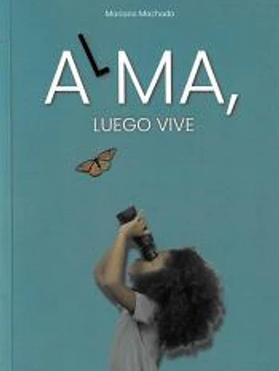 ALMA, LUEGO VIVE