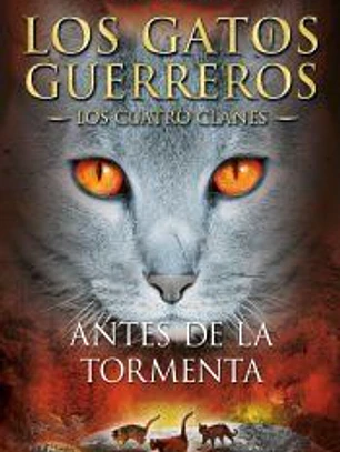 ANTES DE LA TORMENTA: LOS GATOS GUERREROS. LOS CUATRO CLANES 4