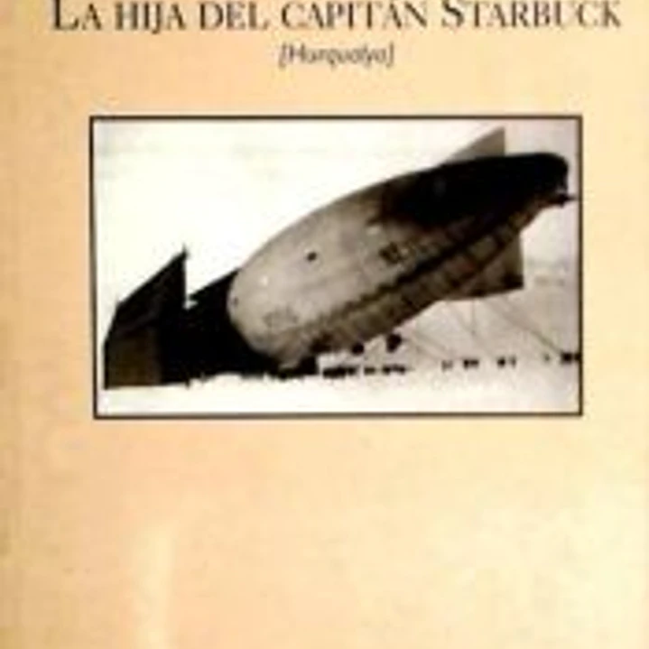 La hija del capitán Starbuck. Huqualya 1