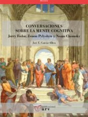 Conversaciones sobre la mente cognitiva: Jerry Fodor, Zenon Pylyshyn y Noam Chomsky