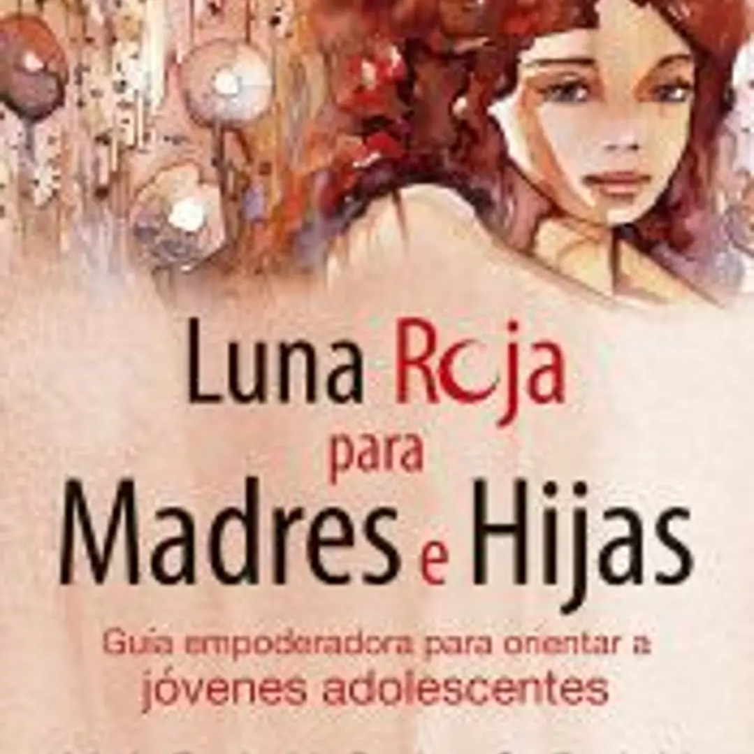 Luna roja para madres e hijas 1