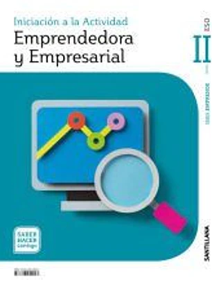 INICIACION A LA ACTIVIDAD EMPRENDEDORA Y EMPRESARIAL SERIE EMPRENDE NIVEL II ESO SABER HACER CONTIGO