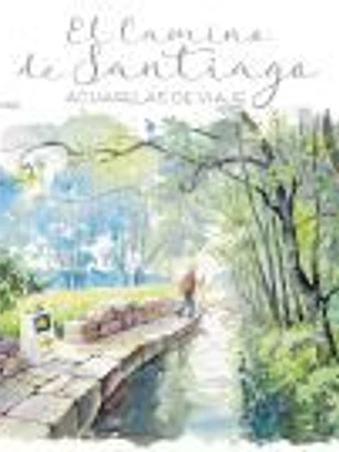 El Camino de Santiago. Acuarelas de viaje