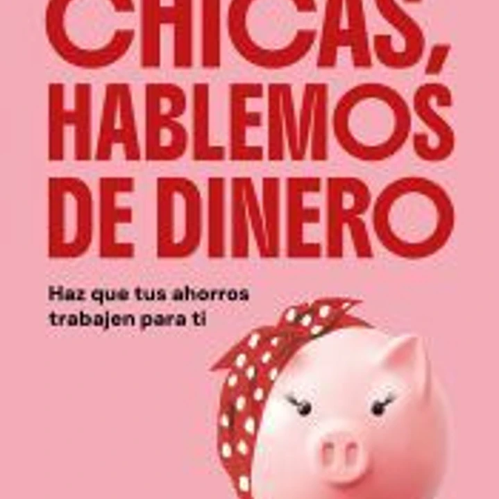 Chicas, hablemos de dinero 1