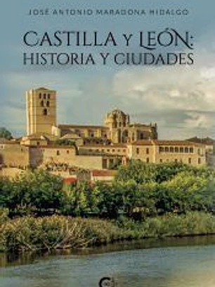 Castilla y León: historia y ciudades
