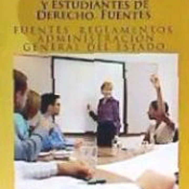 Cuestionarios de Derecho Administrativo Para Opositores y Estudiantes de Derecho. Fuentes.: Tests de Derecho Administrativo 1