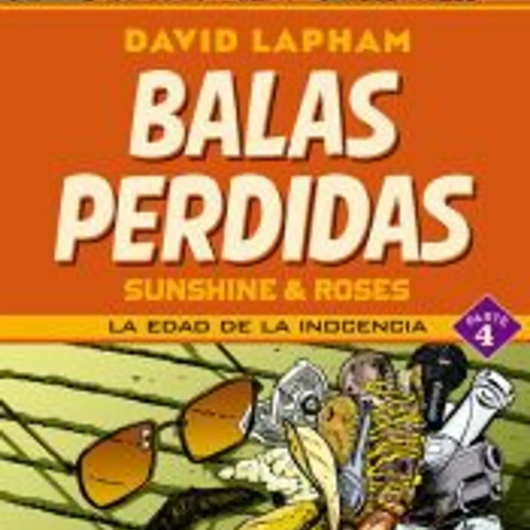 Balas Perdidas. Sunshine & Roses 04: La Edad De La Inocencia 1
