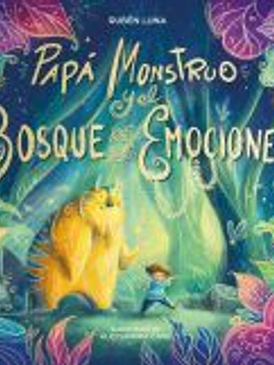 Papá Monstruo y el bosque de las emociones