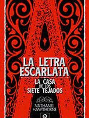 LA LETRA ESCARLATA / LA CASA DE LOS SIETE TEJADOS