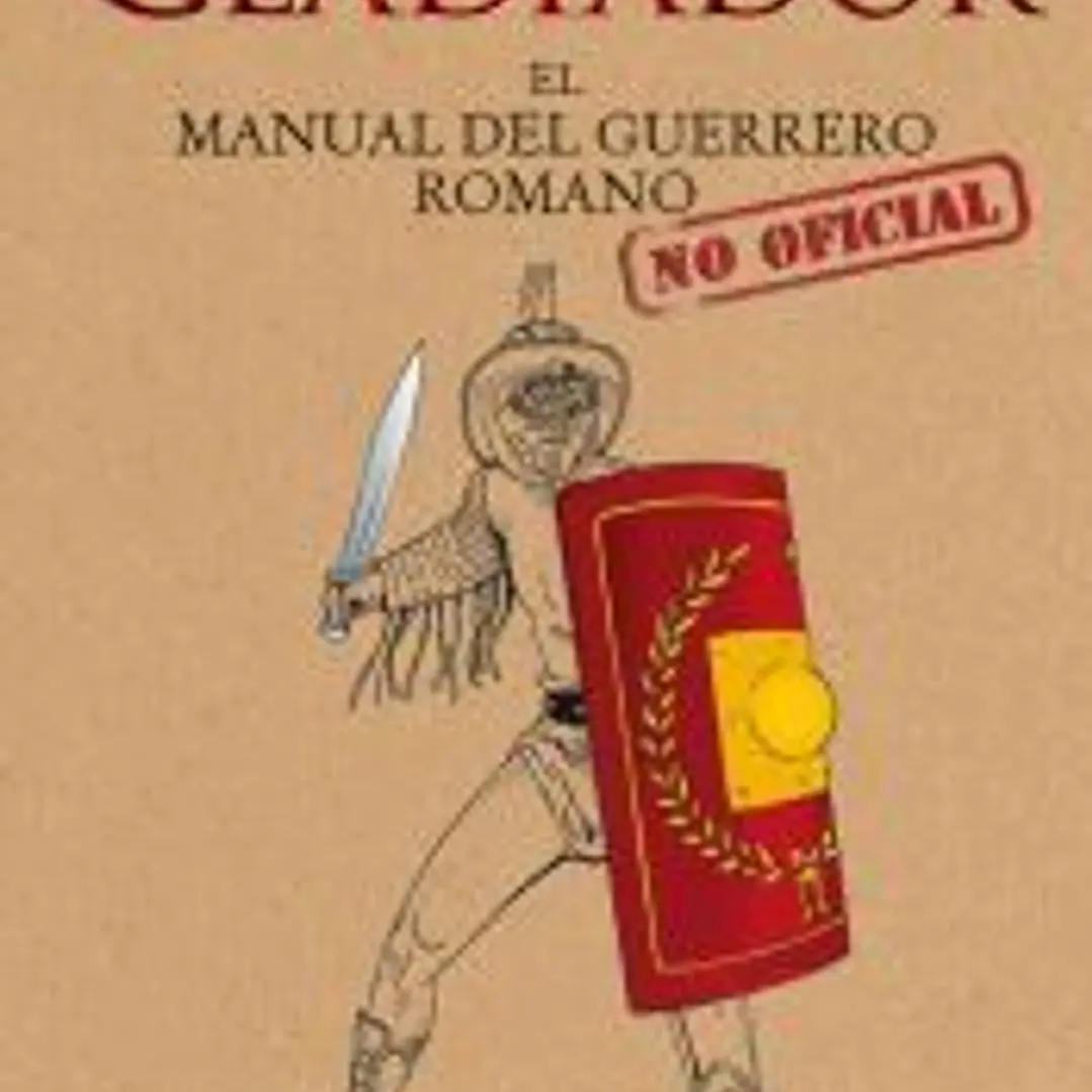 Gladiador: El manual del guerrero romano 1