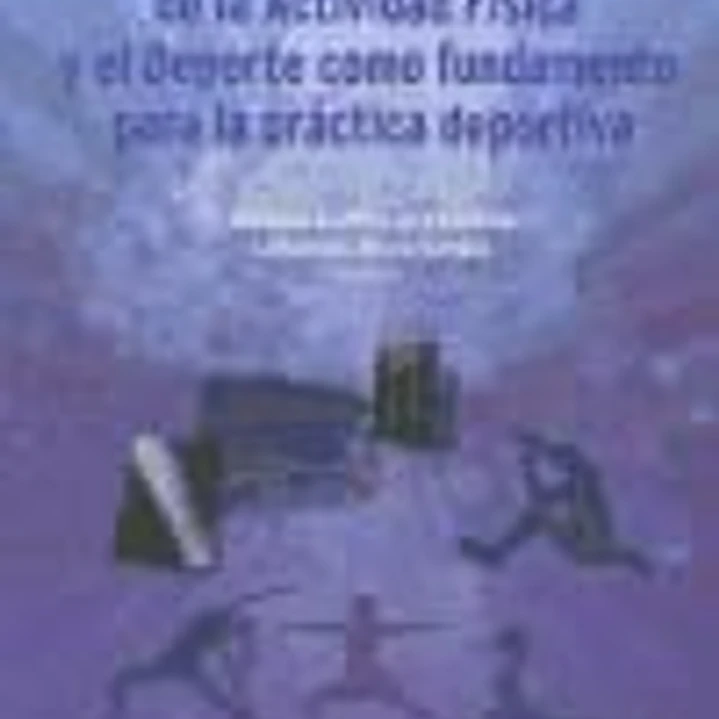 Las ciencias de la actividad física y el deporte como fundamento para la práctica deportiva 1