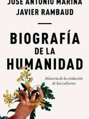Biografía de la humanidad: Historia de la evolución de las culturas