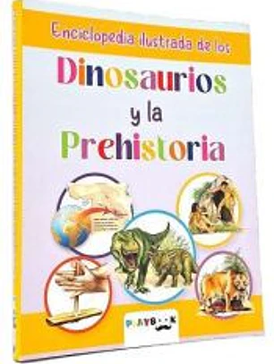 Enciclopedia Ilustrada Dinosaurios Y La Prehistoria