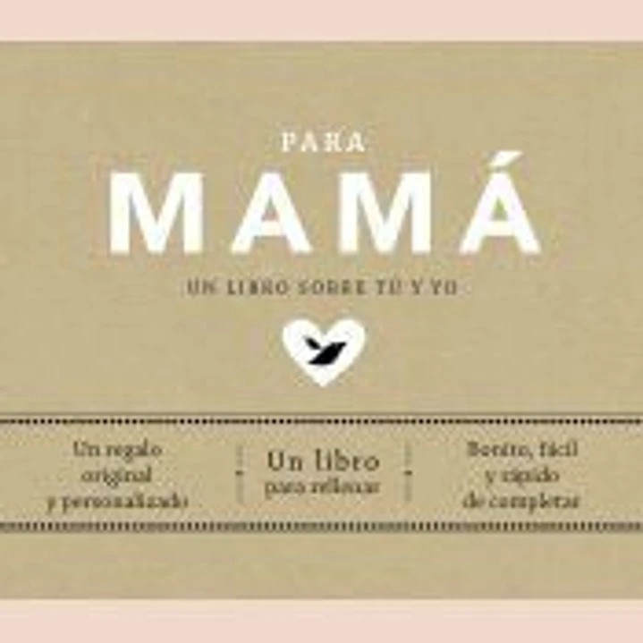 Para mamá: Un libro sobre tú y yo 1