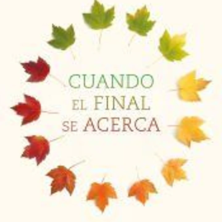 Cuando el final se acerca: Cómo afrontar la muerte con sabiduría 1