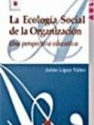 La ecología social de la organización