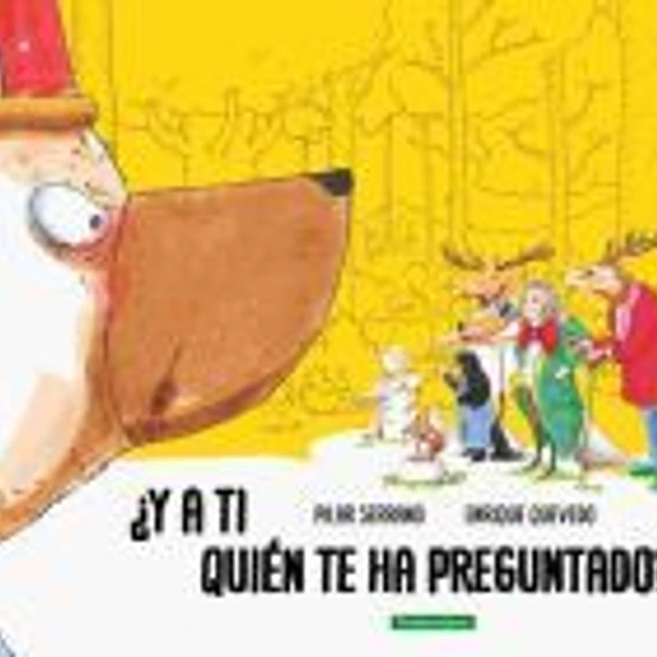 ¿Y a ti quién te ha preguntado? 1