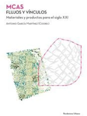 Flujos y vínculos : materiales y productos para el siglo XXI